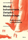 ebook Młodzi bohaterowie Związku Radzieckiego. Obrachunek z przeszłością - Alex Halberstadt