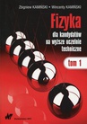 ebook Fizyka dla kandydatów na wyższe uczelnie techniczne Tom 1 - Zbigniew Kamiński,Wincenty Kamiński