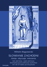 ebook Słowianie Zachodni dzieje, obyczaje, wierzenia. Tom pierwszy. Część pierwsza: Słowiańszczyzna północno-zachodnia od I do VI wieku po Chr. - Wilhelm Bogusławski