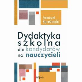 ebook Dydaktyka szkolna dla kandydatów na nauczycieli