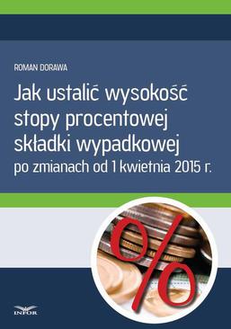 ebook Jak ustalić wysokość  stopy procentowej składki wypadkowej