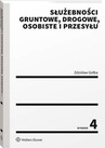 ebook Służebności gruntowe, drogowe, osobiste i przesyłu - Zdzisław Gołba