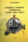 ebook Książęta i księżne raciborscy (1290/1291-1521) - Jerzy Sperka