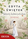 ebook Sekrety kobiecych dusz Saga krynicka, część I - Edyta Świętek