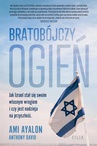 ebook Bratobójczy ogień. Jak Izrael stał się swoim własnym wrogiem i czy jest nadzieja na przyszłość - Ami Ayalon