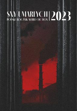 ebook Sny umarłych 2023. Polski rocznik weird fiction