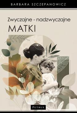 ebook Zwyczajne - nadzwyczajne matki.