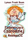 ebook Zadziwiający Czarodziej z Krainy Oz - Lyman Frank Baum,Zenon Ciechanowicz