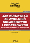 ebook Jak korzystać ze zwolnień składkowych i podatkowych – najnowsze interpretacje urzędowe - praca zbiorowa,INFOR PL SA