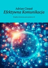 ebook Efektywna Komunikacja - Adrian Ciepał