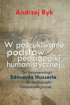 ebook W poszukiwaniu podstaw pedagogiki humanistycznej