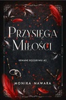 ebook Przysięga Miłości. Krwawe Rozgrywki. Tom 2 - Monika Nawara