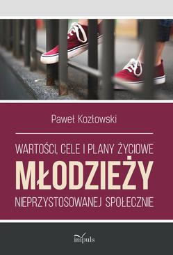 ebook Wartości, cele i plany życiowe młodzieży nieprzystosowanej społecznie