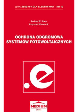 ebook Ochrona odgromowa systemów fotowoltaicznych. Seria: Zeszyty dla elektryków - nr 10