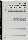 ebook Kazusy dla aplikantów z rozwiązaniami. Prawo cywilne, postępowanie cywilne, prawo karne, postępowanie karne - Rafał Skowron,Janusz Tomczak,Piotr Sławicki,Marek Antas,Karol Sala,Patrycja Dolniak,Jan Kluza,Tomasz Kuźma,Piotr Basta,Łukasz Ciemiecki,Hubert Dudkiewicz,Marcin Gudowski,Przemysław Jadłowski,Wojciech Kosior,Karina Kostrzewska,Aleksandra Leleniewska-Banna,Marcin Leleński,Andrzej Ludwiński,Joanna Łukaszewicz-Nowak,Marcin Mróz,Marcin Rosłan,Agata Serafin,Aleksandra Siniecka-Kotula,Małgorzata Skorupska-Rak,Sławomir Sola,Marcin Stachowicz,Maciej Świder,Olga Tomczyk