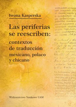 ebook Las periferias se reescriben: contextos de traducción mexicano, polaco, y chicano