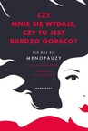 ebook Czy mnie się wydaje, czy tu jest bardzo gorąco? - Charo Izquierdo,Laura Ruiz de Galaretta