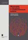 ebook Wkraczanie w dorosłość w szybkozmiennym świecie - Anna Izabela Brzezińska,Michalina Dzielińska,Paulina Gołaska-Ciesielska,Sławomir Jabłoński,Kamil Janowicz,Marta Lasota,Konrad Piotrowski,Błażej Smykowski,Małgorzata Rękosiewicz,Paweł Wysocki,Monika Wysota