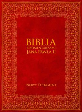 ebook Biblia z Komentarzami Jana Pawła II. Nowy Testament