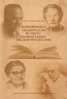 ebook Antropologia filozoficzna w ujęciu polskiej szkoły higieny psychicznej - Anna Iwanicka-Maciura