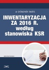 ebook Inwentaryzacja za 2016 r. według stanowiska KSR - Gyongyver Takats