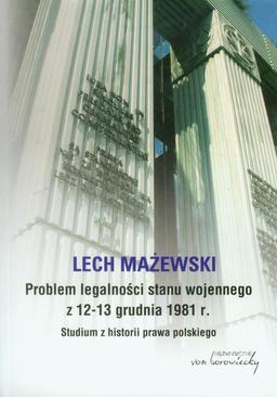 ebook Problem legalności stanu wojennego z 12-13 grudnia 1981 r.