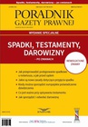 ebook Spadki, testamenty, darowizny po zmianach - Opracowanie zbiorowe,Poradnik Gazety Prawnej