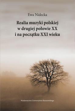 ebook Realia muzyki polskiej w drugiej połowie XX i na początku XXI wieku