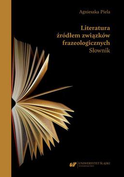 ebook Literatura źródłem związków frazeologicznych. Słownik