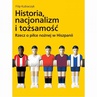 ebook Historia, nacjonalizm i tożsamość. Rzecz o piłce nożnej w Hiszpanii - Filip Kubiaczyk