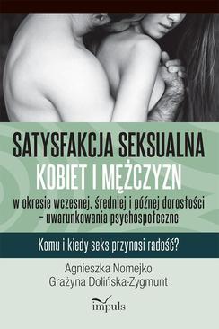 ebook Satysfakcja seksualna kobiet i mężczyzn w okresie wczesnej, średniej i późnej dorosłości – uwarunkowania psychospołeczne