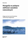 ebook Mongolia w pułapce obfitości zasobów naturalnych - Małgorzata Burchard-Dziubińska,Tsolmontuya Myagmarjav