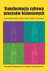 ebook Transformacja cyfrowa procesów biznesowych - Beata Jamka,Sylwia Sysko-Romańczuk