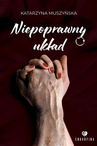 ebook Niepoprawny układ - Katarzyna Muszyńska