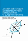 ebook Z badań nad rozwojem gospodarczym Polski na tle przemian w Europie i na świecie. Koncepcje teoretyczne i doświadczenia praktyczne - 