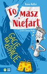 ebook Tomasz Niefart. Gacie na łopacie - Kasia Keller