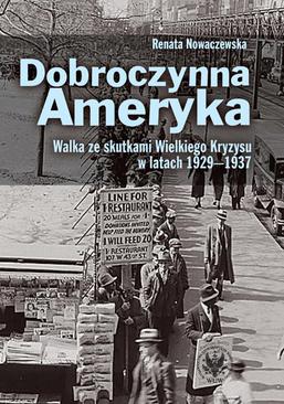 ebook Dobroczynna Ameryka. Walka ze skutkami Wielkiego Kryzysu w latach 1929-1937