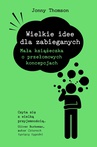 ebook Wielkie idee dla zabieganych - Jonny Thomson