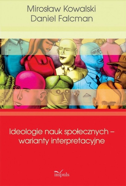Okładka:Ideologie nauk społecznych – warianty interpretacyjne 