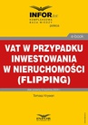 ebook VAT w przypadku inwestowania w nieruchomości (flipping) - Tomasz Krywan