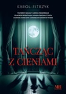 ebook Tańcząc z cieniami - Karol Fitrzyk