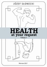 ebook Health at your request Volume 1 - Józef Słonecki