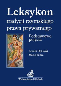 ebook Leksykon tradycji rzymskiego prawa prywatnego. Podstawowe pojęcia