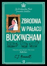 ebook Zbrodnia w pałacu Buckingham. Jej Królewska Mość prowadzi śledztwo. Tom 2 - S.J. Bennett