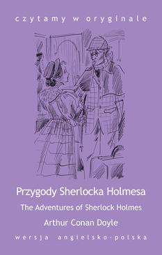 ebook „The Adventures of Sherlock Holmes / Przygody Sherlocka Holmesa”