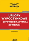 ebook Urlopy wypoczynkowe - odpowiedzi na pytania z praktyki - Izabela Nowacka,Małgorzata Podgórska