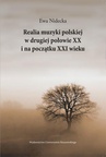 ebook Realia muzyki polskiej w drugiej połowie XX i na początku XXI wieku - Ewa Nidecka