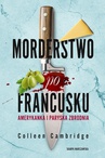 ebook Morderstwo po francusku. Amerykanka i paryska zbrodnia - Colleen Cambridge