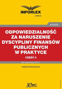 ebook Odpowiedzialność za naruszenie dyscypliny finansów publicznych w praktyce – część II