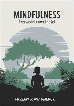 ebook Mindfulness: Przewodnik uważności